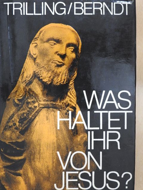 Inge Berndt - Was Haltet ihr von Jesus? [antikvár]