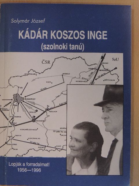 Solymár József - Kádár koszos inge [antikvár]