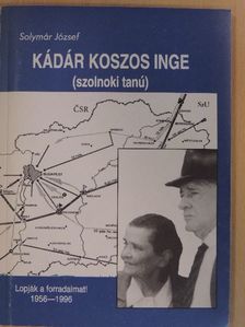 Solymár József - Kádár koszos inge [antikvár]