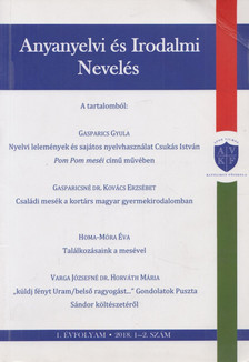 Gasparicsné Dr. Kovács Erzsébet - Anyanyelvi és irodalmi nevelés I. évfolyam 2018. 1-2. szám [antikvár]