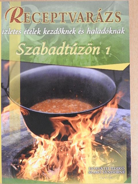 Horváth Ildikó - Szabadtűzön 1. [antikvár]