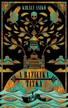 Király Anikó - A bazilika titka [eKönyv: epub, mobi]