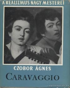 CZOBOR ÁGNES - Caravaggio [antikvár]
