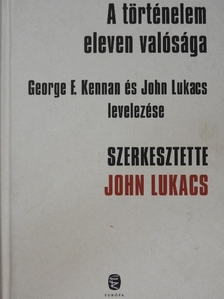 George F. Kennan - A történelem eleven valósága [antikvár]