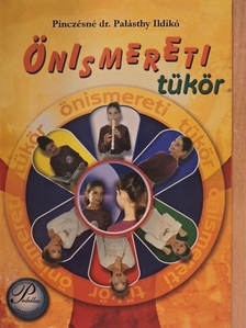 Pinczésné dr. Palásthy Ildikó - Önismereti tükör [antikvár]