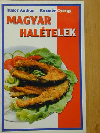 Kozmér György - Magyar halételek [antikvár]
