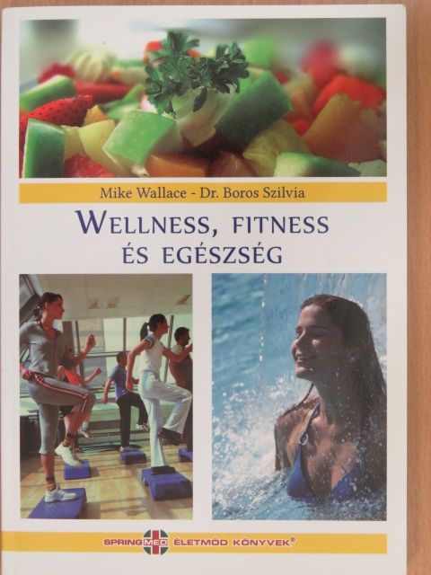 Dr. Boros Szilvia - Wellness, fitness és egészség [antikvár]