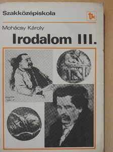 Dr. Mohácsy Károly - Irodalom III. [antikvár]