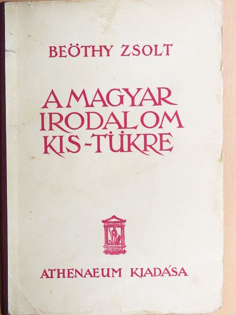 Beöthy Zsolt - A magyar irodalom kis-tükre [antikvár]