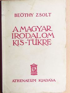 Beöthy Zsolt - A magyar irodalom kis-tükre [antikvár]