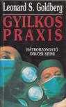 Golberg, Leonard S. - Gyilkos praxis [antikvár]