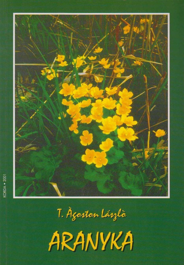 T. Ágoston László - Aranyka (dedikált) [antikvár]