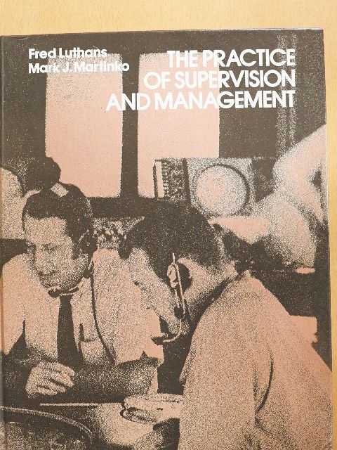 Fred Luthans - The Practice of Supervision and Management [antikvár]