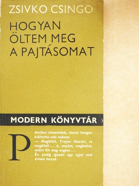 Zsivko Csingo - Hogyan öltem meg a pajtásomat [antikvár]