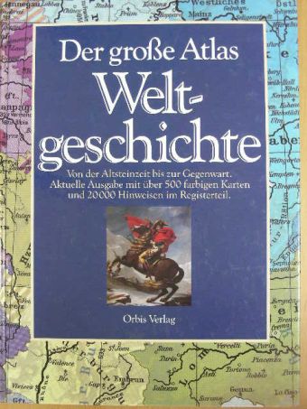 Der große Atlas Weltgeschichte [antikvár]