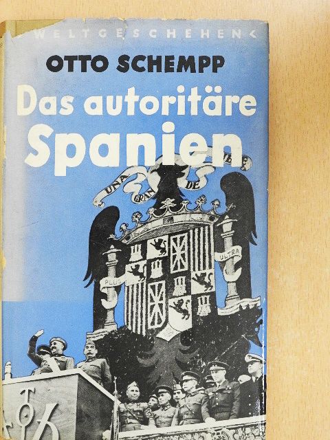 Otto Schempp - Das Autoritäre Spanien [antikvár]