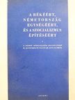 Otto Grotewohl - A békéért, Németország egységéért, és a szocializmus építéséért [antikvár]