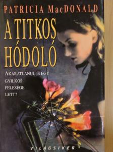 Patricia MacDonald - A titkos hódoló [antikvár]