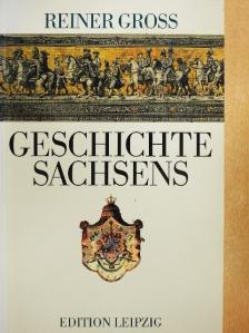 Reiner Groß - Geschichte Sachsens [antikvár]