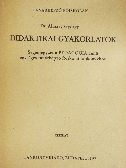 Dr. Almásy György - Didaktikai gyakorlatok [antikvár]