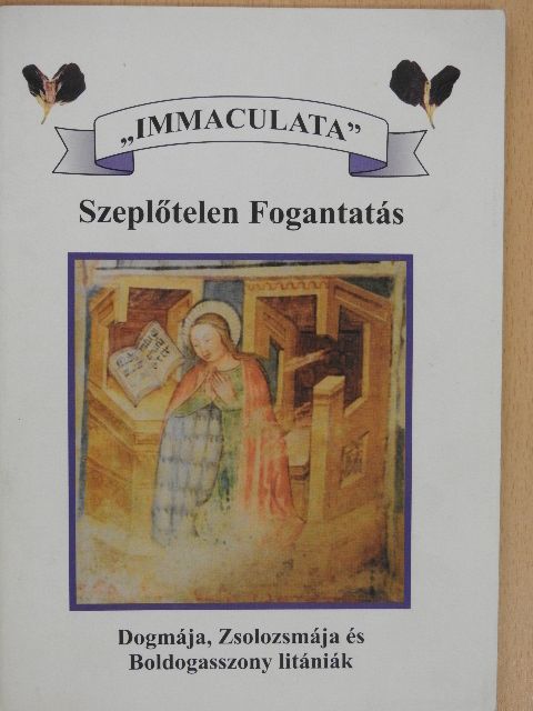 "Immaculata" - Szeplőtelen Fogantatás [antikvár]