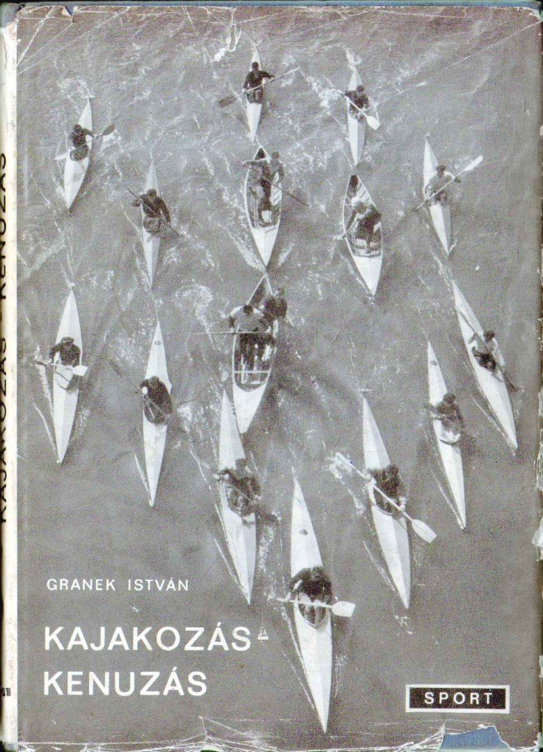 Granek István - Kajakozás-kenuzás [antikvár]