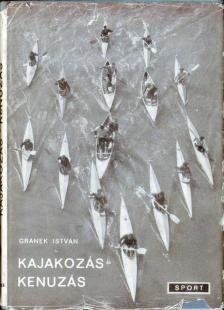 Granek István - Kajakozás-kenuzás [antikvár]