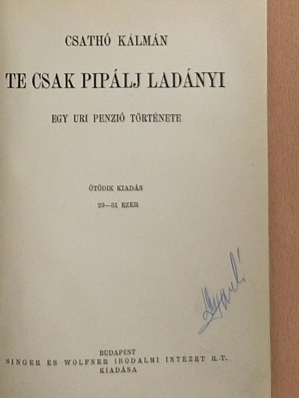 Csathó Kálmán - Te csak pipálj Ladányi [antikvár]