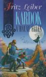 Leiber, Fritz - Kardok a halál ellen [antikvár]