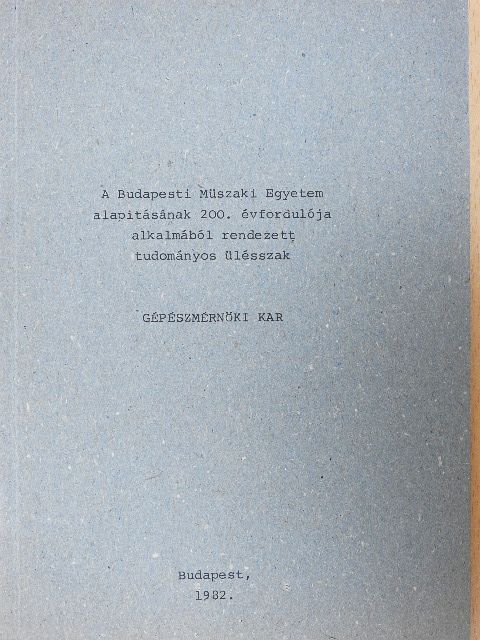 Dr. Bassa Gábor - A Budapesti Műszaki Egyetem alapításának 200. évfordulója alkalmából rendezett tudományos ülésszak  [antikvár]