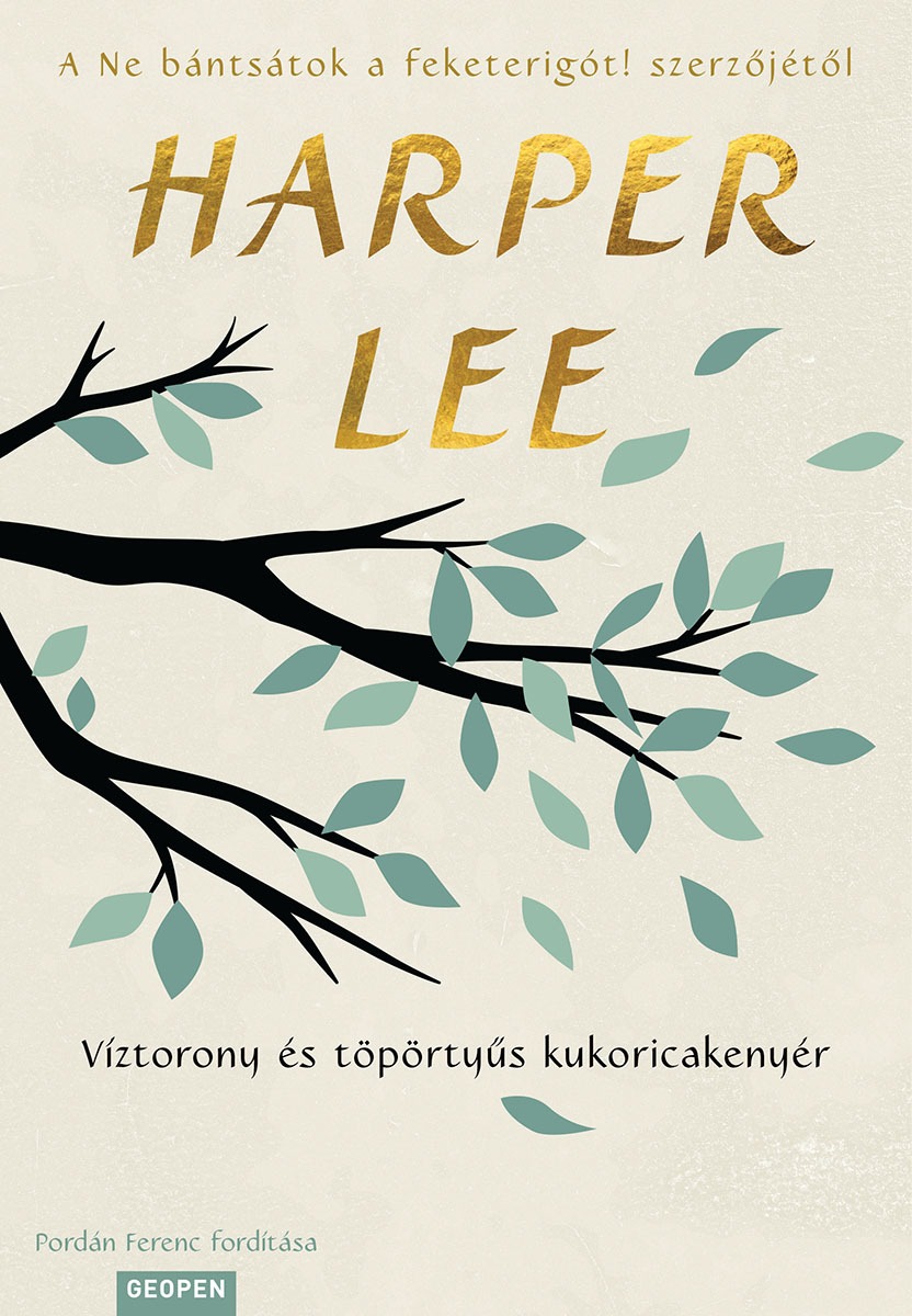 Harper Lee - Víztorony és töpörtyűs kukoricakenyér [eKönyv: epub, mobi]