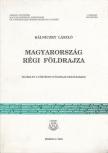 Kálniczky László - Magyarország régi földrajza [antikvár]