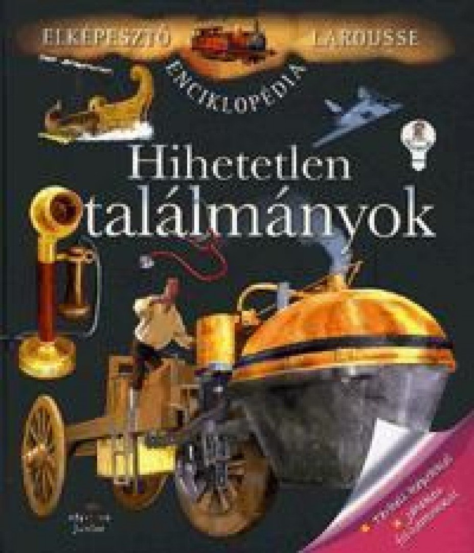 Clémence Cornu (szerk.) - Hihetetlen találmányok - Térbeli képekkel - Játékos feladatokkal [antikvár]