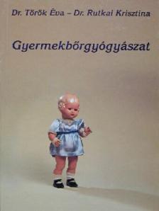 Dr. Rutkai Krisztina - Gyermekbőrgyógyászat [antikvár]