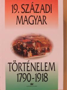 Csorba László - 19. századi magyar történelem 1790-1918 [antikvár]