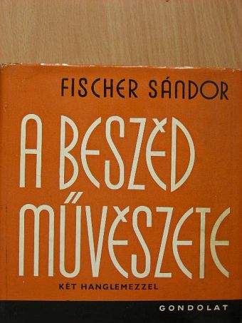 Fischer Sándor - A beszéd művészete [antikvár]