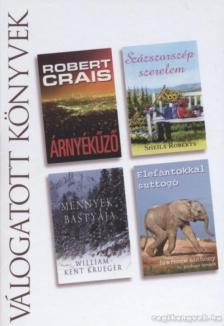 Crais, Robert, Krueger, William Kent, Roberts, Sheila, Anthony, Lawrence - Árnyékűző / Százszorszép szerelem / Mennyek bástyája / Elefántokkal suttogó [antikvár]