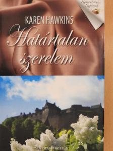 Karen Hawkins - Határtalan szerelem [antikvár]