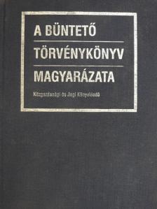 Belovics Ervin - A Büntető Törvénykönyv magyarázata [antikvár]