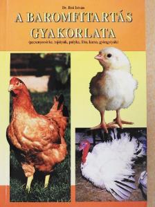 Dr. Böő István - A baromfitartás gyakorlata [antikvár]