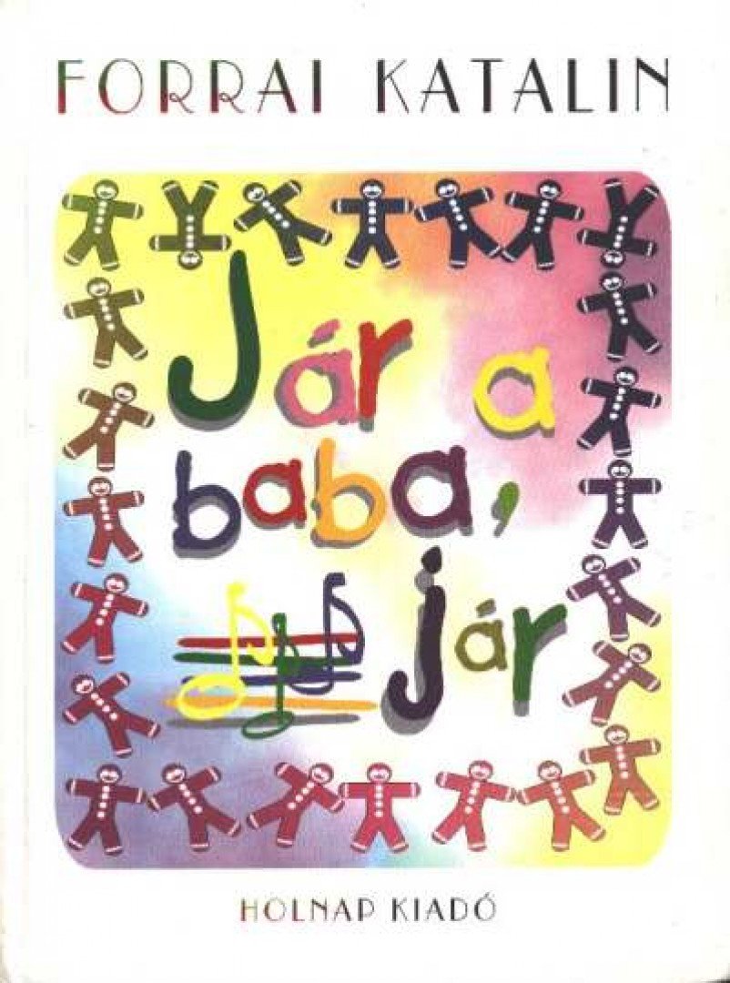 Forrai Katalin - Jár a baba, jár [antikvár]