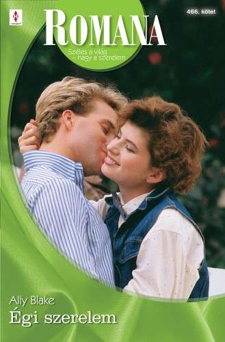 Blake Ally - Romana 466. (Égi szerelem) [eKönyv: epub, mobi]