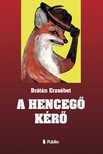 BRÁTÁN ERZSÉBET - A hencegő kérő [eKönyv: epub, mobi]