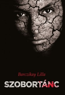 Barczikay Lilla - Szobortánc [eKönyv: epub, mobi]
