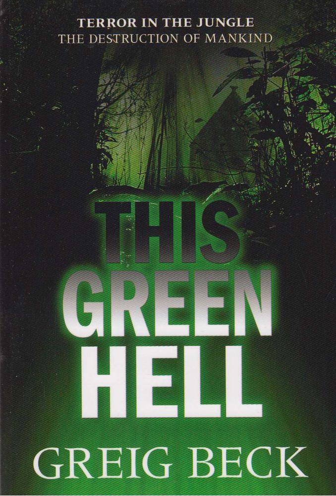 Greig Beck - This Green Hell [antikvár]