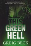 Greig Beck - This Green Hell [antikvár]