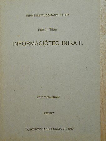 Fábián Tibor - Információtechnika II. [antikvár]