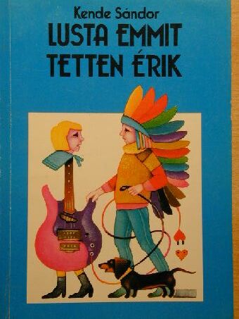 Kende Sándor - Lusta Emmit tetten érik [antikvár]