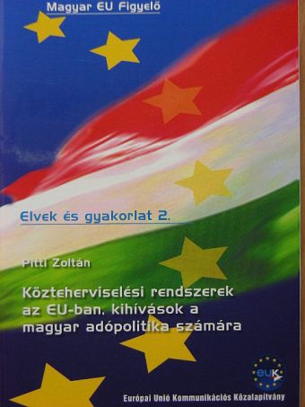 Pitti Zoltán - Közteherviselési rendszerek az EU-ban, kihívások a magyar adópolitika számára [antikvár]