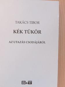 Takács Tibor - Kék tükör [antikvár]